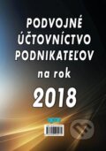 Kniha: Podvojné účtovníctvo podnikateľov na rok 2018 (Epos). Epos, 2018 Kniha: Podvojné účtovníctvo podnikateľov na rok 2018 (Epos). Epos, 2018