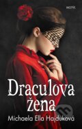 Kniha: Draculova žena (Michaela Ella Hajduková), 2018 Kniha: Draculova žena (Michaela Ella Hajduková), 2018