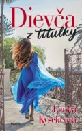 Kniha: Dievča z titulky (Lenka Kyselicová). Motýľ, 2018 Kniha: Dievča z titulky (Lenka Kyselicová). Motýľ, 2018