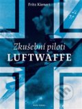 Kniha: Zkušební piloti Luftwaffe (Fritz Kienert). Naše vojsko CZ, 2018 Kniha: Zkušební piloti Luftwaffe (Fritz Kienert). Naše vojsko CZ, 2018