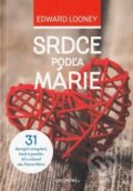 Kniha: Srdce podľa Márie (Edward Looney). Zachej, 2018 Kniha: Srdce podľa Márie (Edward Looney). Zachej, 2018