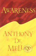 Kniha: Awareness (Anthony DeMello). HarperCollins, 1990 Kniha: Awareness (Anthony DeMello). HarperCollins, 1990