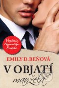 Kniha: V objatí manžela (Emily D. Beňová). BESTSELLER, 2018 Kniha: V objatí manžela (Emily D. Beňová). BESTSELLER, 2018