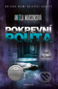 Kniha: Pokrevní pouta (Angela Marsons). Knižní klub, 2018 Kniha: Pokrevní pouta (Angela Marsons). Knižní klub, 2018
