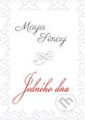 Kniha: Jedného dňa (Maya Sinay). Agromepa, 2018 Kniha: Jedného dňa (Maya Sinay). Agromepa, 2018