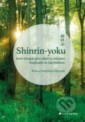 Kniha: Shinrin-yoku (Miyazaki Yoshifumi). Grada, 2018 Kniha: Shinrin-yoku (Miyazaki Yoshifumi). Grada, 2018