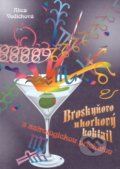 Kniha: Broskyňovo uhorkový koktail s astrologickou príchuťou (Alica Vodičková). Ariadna, 1997 Kniha: Broskyňovo uhorkový koktail s astrologickou príchuťou (Alica Vodičková). Ariadna, 1997