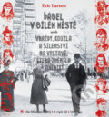 Audiokniha: Ďábel v Bílém městě (Erik Larson). Tympanum, 2018 Audiokniha: Ďábel v Bílém městě (Erik Larson). Tympanum, 2018