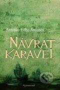 Kniha: Návrat karavel (Lobo Antonio Antunes). Garamond, 2018 Kniha: Návrat karavel (Lobo Antonio Antunes). Garamond, 2018