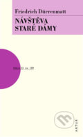 Kniha: Návštěva staré dámy (Friedrich Dürrenmatt). Artur, 2018 Kniha: Návštěva staré dámy (Friedrich Dürrenmatt). Artur, 2018