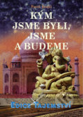 Kniha: Kým jsme byli, jsme a budeme (Pavel Krejčí). Dialog, 2018 Kniha: Kým jsme byli, jsme a budeme (Pavel Krejčí). Dialog, 2018
