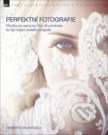 Kniha: Perfektní fotografie (Roberto Valenzuela). Zoner Press, 2018 Kniha: Perfektní fotografie (Roberto Valenzuela). Zoner Press, 2018