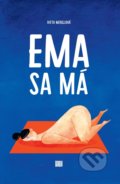 Kniha: Ema sa má (Iveta Merglová). BRAK, 2018 Kniha: Ema sa má (Iveta Merglová). BRAK, 2018