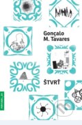 Kniha: Štvrť (Gonçalo M. Tavares). Portugalský inštitút, 2018 Kniha: Štvrť (Gonçalo M. Tavares). Portugalský inštitút, 2018