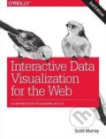 Kniha: Interactive Data Visualization for the Web (Scott Murray). O´Reilly, 2017 Kniha: Interactive Data Visualization for the Web (Scott Murray). O´Reilly, 2017