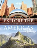Kniha: Explore The Americas (Lonely Planet). Lonely Planet, 2018 Kniha: Explore The Americas (Lonely Planet). Lonely Planet, 2018