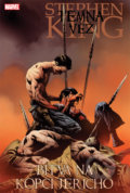 Kniha: Temná věž 5: Bitva na kopci Jericho (Jae Lee, Peter David a Robin Firth). Crew, 2018 Kniha: Temná věž 5: Bitva na kopci Jericho (Jae Lee, Peter David a Robin Firth). Crew, 2018