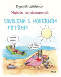 Kniha: Dovolená s moderním fotrem (Dominik Landsman). Ikar CZ, 2018 Kniha: Dovolená s moderním fotrem (Dominik Landsman). Ikar CZ, 2018