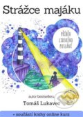 Kniha: Strážce majáku (Tomáš Lukavec). Zákony bohatství, 2018 Kniha: Strážce majáku (Tomáš Lukavec). Zákony bohatství, 2018