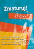 Kniha: Zmaturuj z fyziky, 2018 Kniha: Zmaturuj z fyziky, 2018