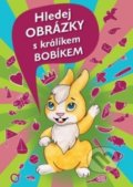 Kniha: Hledej obrázky s králíkem Bobíkem (Autorský kolektiv). Rubico, 2019 Kniha: Hledej obrázky s králíkem Bobíkem (Autorský kolektiv). Rubico, 2019