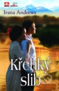 Kniha: Křehký slib (Ivana Andrews). Alpress, 2018 Kniha: Křehký slib (Ivana Andrews). Alpress, 2018