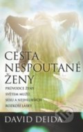 Kniha: Cesta nespoutané ženy (David Deida). Synergie, 2018 Kniha: Cesta nespoutané ženy (David Deida). Synergie, 2018