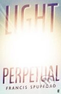 Kniha: Light Perpetual (Francis Spufford). Slovart, 2021 Kniha: Light Perpetual (Francis Spufford). Slovart, 2021