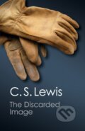 Kniha: The Discarded Image (C. S. Lewis). Cambridge University Press, 2012 Kniha: The Discarded Image (C. S. Lewis). Cambridge University Press, 2012