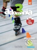 Kniha: Adomania 3 (A2) Pack Livre de l´éleve + Version numérique (Céline Himber). Hachette Francais Langue Étrangere, 2020 Kniha: Adomania 3 (A2) Pack Livre de l´éleve + Version numérique (Céline Himber). Hachette Francais Langue Étrangere, 2020