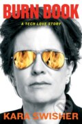 Kniha: Burn Book (Kara Swisher). Piatkus, 2024 Kniha: Burn Book (Kara Swisher). Piatkus, 2024