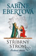 Kniha: Stříbrný strom (Sabine Ebert). Ikar CZ, 2026 Kniha: Stříbrný strom (Sabine Ebert). Ikar CZ, 2026