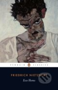 Kniha: Ecce Homo (Friedrich Nietzsche). Penguin Classics, 1992 Kniha: Ecce Homo (Friedrich Nietzsche). Penguin Classics, 1992