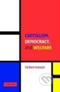 Kniha: Capitalism, Democracy, and Welfare (Torben Iversen). Cambridge University Press, 2010 Kniha: Capitalism, Democracy, and Welfare (Torben Iversen). Cambridge University Press, 2010