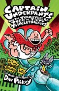 Kniha: Captain Underpants and the Terrifying Return of Tippy Tinkletrousers (Dav Pilkey). Scholastic, 2013 Kniha: Captain Underpants and the Terrifying Return of Tippy Tinkletrousers (Dav Pilkey). Scholastic, 2013
