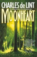Kniha: Moonheart (Charles de Lint). , 1994 Kniha: Moonheart (Charles de Lint). , 1994