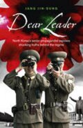 Kniha: Dear Leader (Jang Jin-Sung). Ebury Publishing, 2014 Kniha: Dear Leader (Jang Jin-Sung). Ebury Publishing, 2014