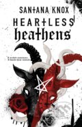 Kniha: Heartless Heathens (Santana Knox). vydavateľ neuvedený, 2022 Kniha: Heartless Heathens (Santana Knox). vydavateľ neuvedený, 2022