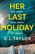 Kniha: Her Last Holiday (L. C. Taylor). HarperCollins Publishers, 2021 Kniha: Her Last Holiday (L. C. Taylor). HarperCollins Publishers, 2021