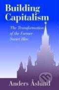 Kniha: Building Capitalism (Anders Aslund). Cambridge University Press, 2007 Kniha: Building Capitalism (Anders Aslund). Cambridge University Press, 2007