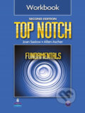 Kniha: Top Notch Fundamentals Workbook (M. Joan Saslow). Pearson, 2011 Kniha: Top Notch Fundamentals Workbook (M. Joan Saslow). Pearson, 2011