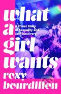 Kniha: What a Girl Wants (Roxy Bourdillon). Pan Macmillan, 2025 Kniha: What a Girl Wants (Roxy Bourdillon). Pan Macmillan, 2025