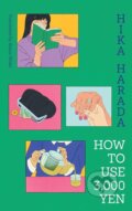 Kniha: How To Use 3,000 Yen (Hika Harada). Simon & Schuster, 2026 Kniha: How To Use 3,000 Yen (Hika Harada). Simon & Schuster, 2026