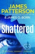 Kniha: Shattered : Michael Bennett 14 (James Patterson). Cornerstone, 2023 Kniha: Shattered : Michael Bennett 14 (James Patterson). Cornerstone, 2023