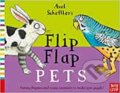 Kniha: Axel Scheffler S Flip Flap Pet (Axel Scheffler). Nosy Crow, 2016 Kniha: Axel Scheffler S Flip Flap Pet (Axel Scheffler). Nosy Crow, 2016