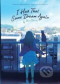 Kniha: I Had That Same Dream Again (Light Novel) (Yoru Sumino). Seven Seas, 2020 Kniha: I Had That Same Dream Again (Light Novel) (Yoru Sumino). Seven Seas, 2020
