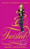 Kniha: Twisted - Pretty Little Liars (Sara Shepardová). Little, Brown, 2012 Kniha: Twisted - Pretty Little Liars (Sara Shepardová). Little, Brown, 2012