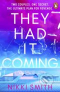 Kniha: They Had It Coming (Nikki Smith). Penguin Books, 2025 Kniha: They Had It Coming (Nikki Smith). Penguin Books, 2025