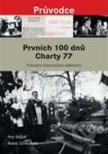 Kniha: Prvních 100 dnů Charty 77 (Petr Blažek). Academia, 2018 Kniha: Prvních 100 dnů Charty 77 (Petr Blažek). Academia, 2018