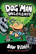 Kniha: Dog Man 2 - Unleashed (Dav Pilkey). Scholastic, 2017 Kniha: Dog Man 2 - Unleashed (Dav Pilkey). Scholastic, 2017